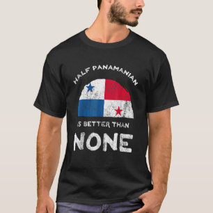 Die halbe Panamanerin ist besser als keine Republi T-Shirt