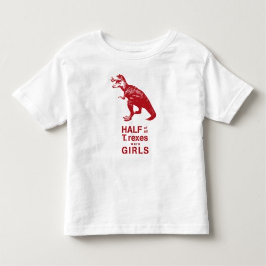 "Die Hälfte aller T. Rexes waren Mädchen" Raglan T Kleinkind T-shirt (Vorderseite)