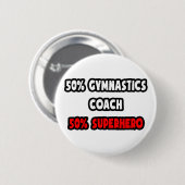 Die Hälfte der Gymnastik Trainer ... Half Superher Button (Vorne & Hinten)