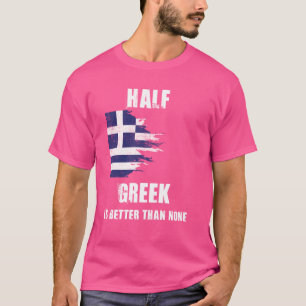 Die Hälfte Griechisch ist besser als kein lustiges T-Shirt