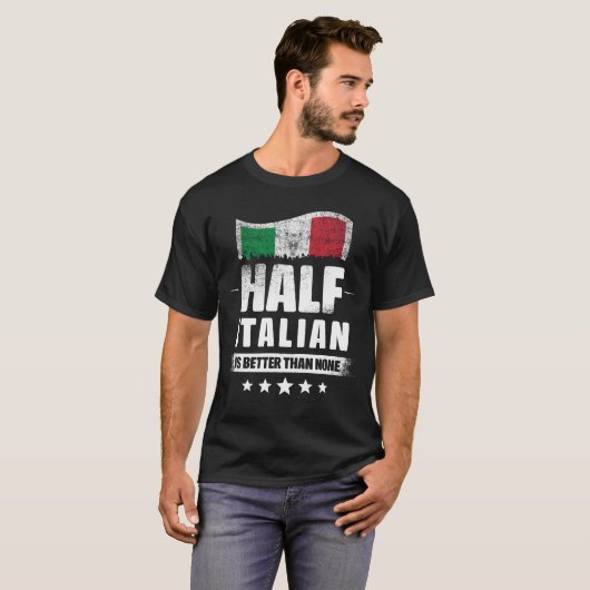 Die Hälfte Italienisch ist besser als keine Funny T-Shirt (Vorne ganz)