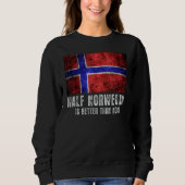 Die Hälfte Norwegens ist besser als keine Norweger Sweatshirt (Vorderseite)