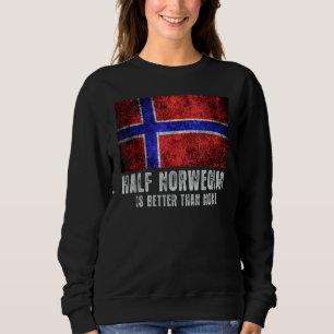 Die Hälfte Norwegens ist besser als keine Norweger Sweatshirt