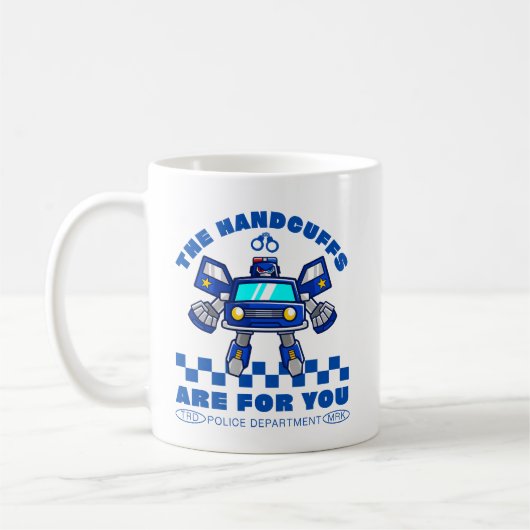 Die Handschellen sind für dich Kaffeetasse (Links)