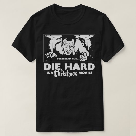 Die Hard ist ein Weihnachtsfilm T-Shirt (Design vorne)