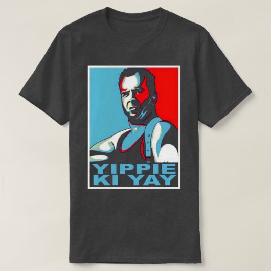 Die Hard Yippie Ki Yay T-Shirt (Design vorne)