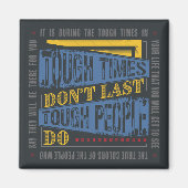 Die harten Zeiten halten nicht an Magnet (Vorne)