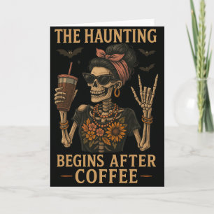 Die Haunting-Grußkarte beginnt nach dem Kaffee Karte