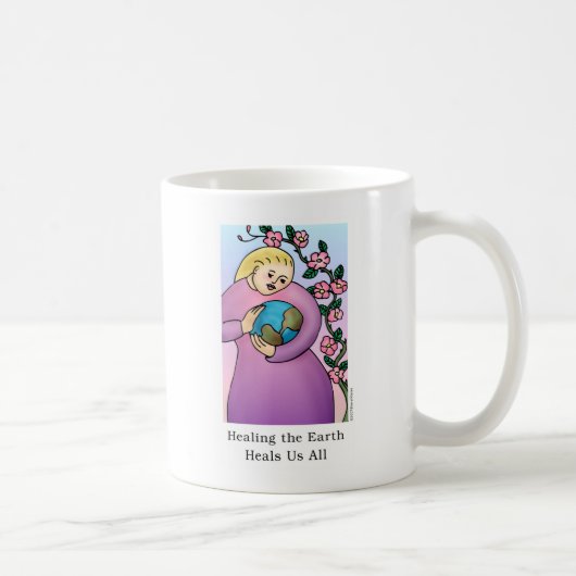 Die Heilung der Erde heilt uns alle Kaffeetasse (Rechts)