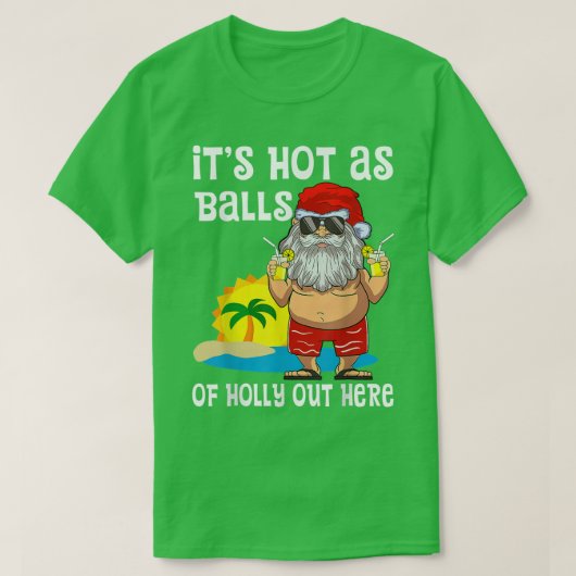 Die heiß wie Bälle von Holly da draußen Weihnachte T-Shirt (Design vorne)