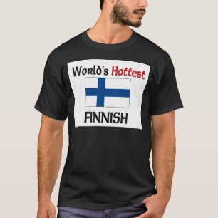 Die heißeste Finnin der Welt T-Shirt