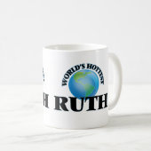 Die heißeste Ruth der Welt Kaffeetasse (VorderseiteRechts)