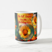 Die Herbstsaison hat mich überwältigt Kaffeetasse (VorderseiteRechts)