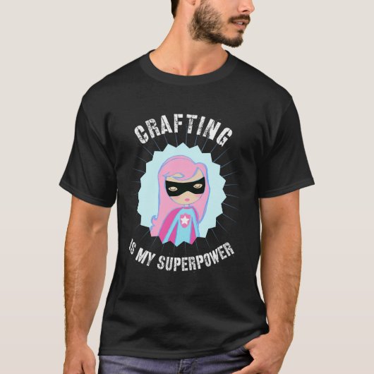 Die Herstellung ist mein Superkraftgeschenk für Cr T-Shirt (Vorderseite)