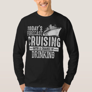 Die heutige Prognose der Kreuzfahrt mit der Möglic T-Shirt