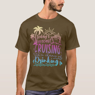 Die heutige Prognose der Kreuzfahrt mit der Möglic T-Shirt