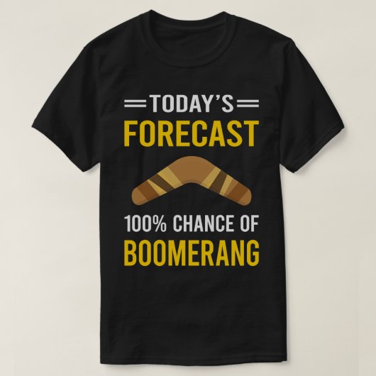 Die heutige Prognose für Boomerang T-Shirt (Design vorne)