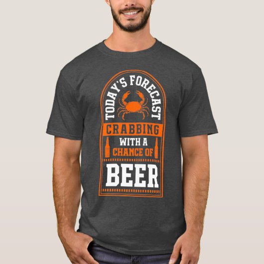 Die heutige Prognose für das Crabbing mit Bier-Cha T-Shirt (Vorderseite)
