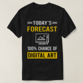 Die heutige Prognose für digitale Kunst T-Shirt (Design vorne)