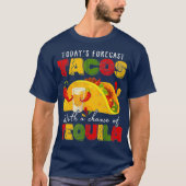 Die heutige Prognose für Tacos mit Aussicht auf Te T-Shirt (Vorderseite)