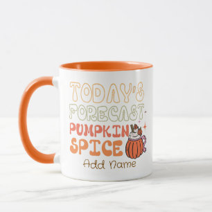 Die heutige Prognose Pumpkin Gewürz Custom Tasse