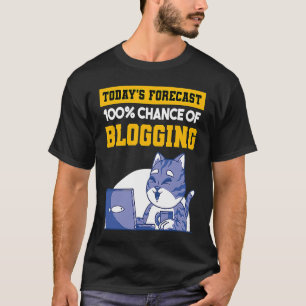 Die heutige Prognose von 100 Chancen auf Bloggen i T-Shirt