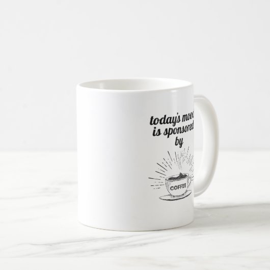 Die heutige Stimmung wird durch eine gute Kaffeelo Kaffeetasse (VorderseiteRechts)