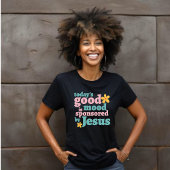 Die heutige, von Jesus gesponserte Stimmung - Blum T-Shirt