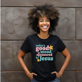 Die heutige, von Jesus gesponserte Stimmung - Blum T-Shirt