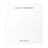 Die heutigen Prioritäten Schwarz/Weiß Notizblock (Vorderseite)