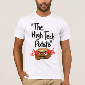 die High-Teche Kartoffel T-Shirt