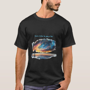 Die Himmel verkünden die Ehre Gottes T-Shirt