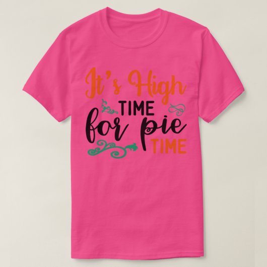 Die höchste Zeit für Pie Time T-Shirt (Design vorne)