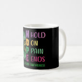 Die Hoffnung auf Schmerzen beendet das Bewusstsein Kaffeetasse (VorderseiteRechts)