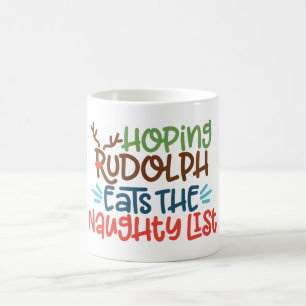 Die Hoffnung, dass Rudolph die unheilvolle Liste f Kaffeetasse