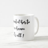 Die Hoffnung einer Mutter in jedem Schluck Kaffeetasse (VorderseiteRechts)