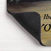 DIE HÖHLE, DIE SIE ANGST HABEN, UM JA. CAMPBELL MA MOUSEPAD (Ecke)