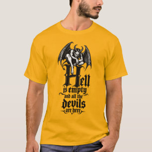 Die Hölle ist leer  T-Shirt