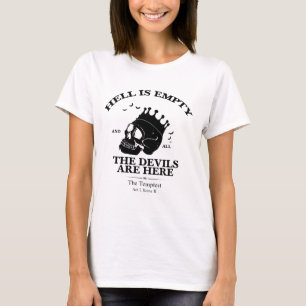 Die Hölle ist leer und alle Teufel sind hier Dunke T-Shirt