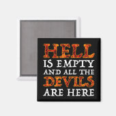 Die Hölle ist leer und alle Teufel sind hier Magnet (Vorderseite/Rückseite)