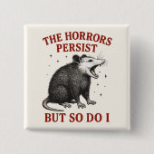 Die Horror bestehen fort, aber ich auch Button (Vorderseite)