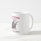 Die Horror bestehen fort, aber ich auch Kaffeetasse (VorderseiteRechts)