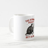 Die Horror bestehen fort, aber ich auch Kaffeetasse (Vorderseite Links)