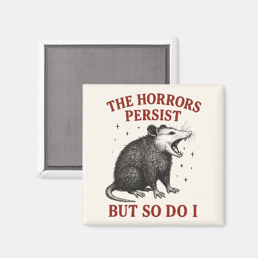 Die Horror bestehen fort, aber ich auch Magnet (Vorderseite/Rückseite)