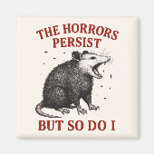 Die Horror bestehen fort, aber ich auch Magnet (Vorne)