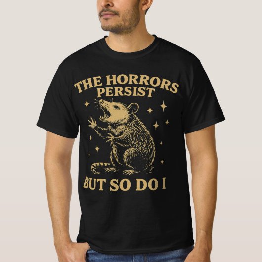 Die Horror bestehen fort, aber ich auch T-Shirt (Vorderseite)