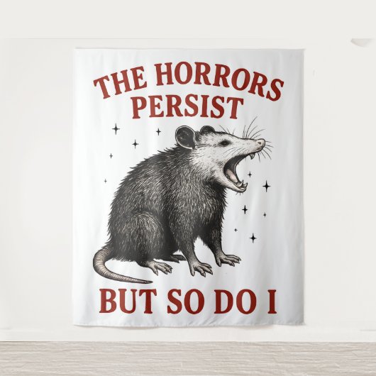 Die Horror bestehen fort, aber ich auch Wandteppich (Vorderseite)