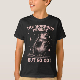 Die Horror bleiben, aber so fliegt ich lustig wüte T-Shirt