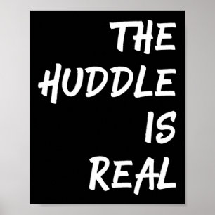 Die Huddle ist ein echter Spaß für den Fall Poster