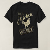 Die Hühnerflüster-Funny Chicken Lover Landwirtscha T-Shirt (Design vorne)